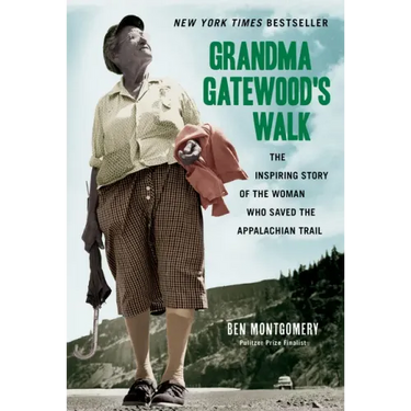 Grandma Gatewood's Walk: The Inspiring Story of the Woman Who Saved the Appalachian Trail