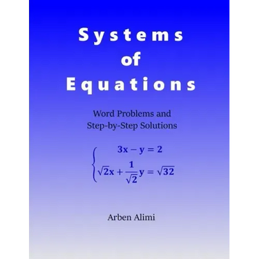 Systems of Equations: Word Problems and Step-by-Step Solutions