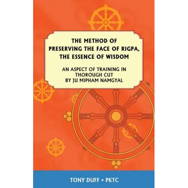 The Dzogchen Method of Preserving the Face of Rigpa, "The Essence of Wisdom"