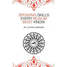 Speaking Skills Every Muslim Must Know
