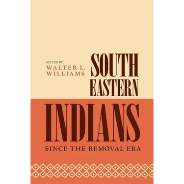 Southeastern Indians Since the Removal Era