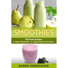 Smoothies: Green Smoothies & Vegan Protein Smoothies