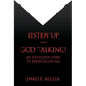Listen Up--God Talking!: An Introduction to Biblical Living