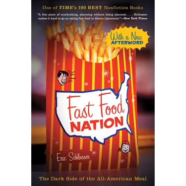 Fast Food Nation: The Dark Side of the All-American Meal