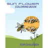 Sunflower Coloring Book for Children: best coloring book for kids