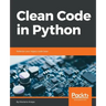 Clean Code in Python: Refactor your legacy code base