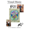 Visual Music: Interpreting Songs in American Sign Language