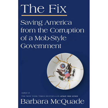 The Fix: Saving America from the Corruption of a Mob-Style Government