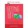 What's Your Excuse for not Getting Fit?