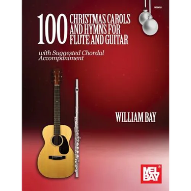 100 Christmas Carols and Hymns for Flute and Guitar