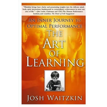 The Art of Learning: An Inner Journey to Optimal Performance