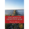 The Mind of Primitive Man: The original edition of 1938