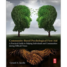 Community-Based Psychological First Aid: A Practical Guide to Helping Individuals and Communities During Difficult Times