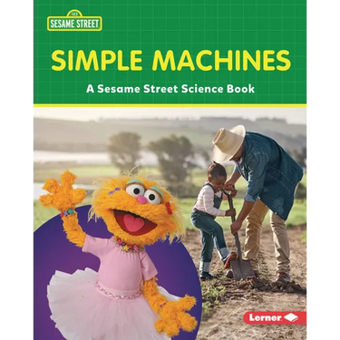 Simple Machines: A Sesame Street (R) Science Book