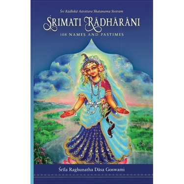 Srimati Radharani 108 Names and Pastimes