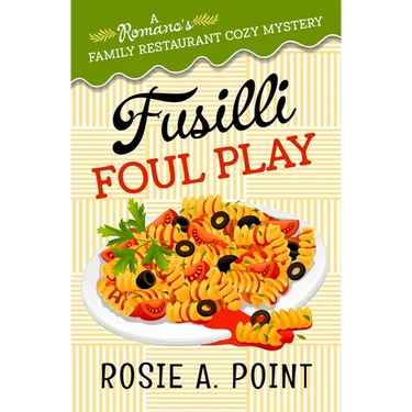 Fusilli Foul Play: A Culinary Cozy Mystery