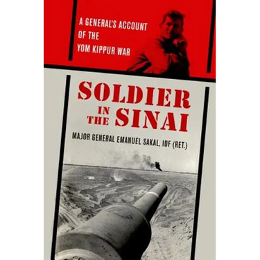 Soldier in the Sinai: A General's Account of the Yom Kippur War