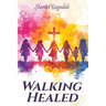 Walking Healed