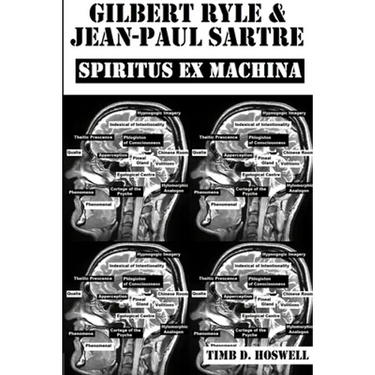 Gilbert Ryle & Jean Paul Sartre, Spiritus Ex Machina