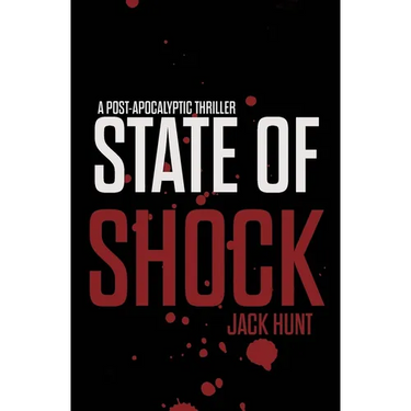 State of Shock - A Post-Apocalyptic Survival Thriller