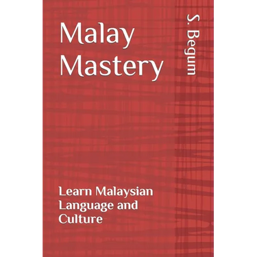 Malay Mastery: Learn Malaysian Language and Culture