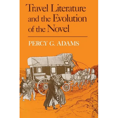 Travel Literature and the Evolution of the Novel