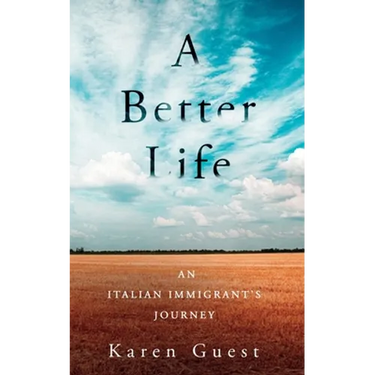 A Better Life: An Italian Immigrant's Journey