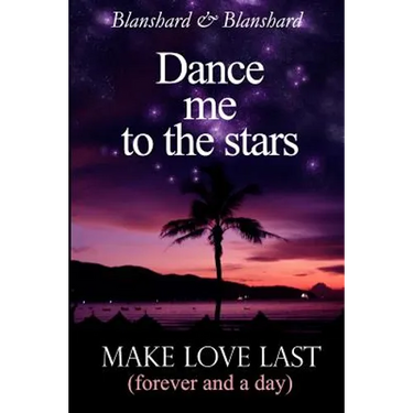 Make Love Last: (forever and a day) Dance Me To The Stars