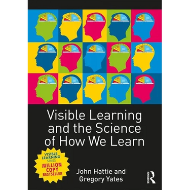 Visible Learning and the Science of How We Learn