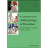 A Companion to the Anthropology of Education