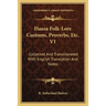 Hausa Folk-Lore Customs, Proverbs, Etc. V1: Collected And Transliterated With English Translation And Notes