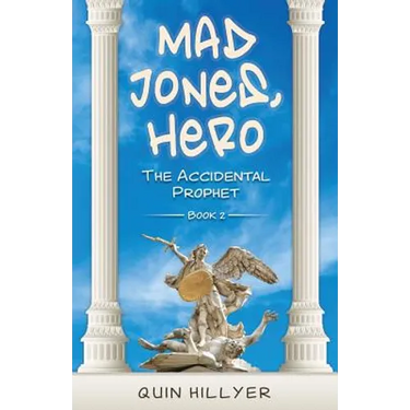 Mad Jones, Hero: The Accidental Prophet Book 2