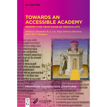 Towards an Accessible Academy: Perspectives from Disabled Medievalists