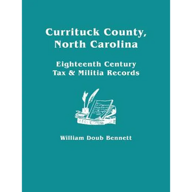 Currituck County, North Carolina: Eighteenth Century Tax & Militia Records