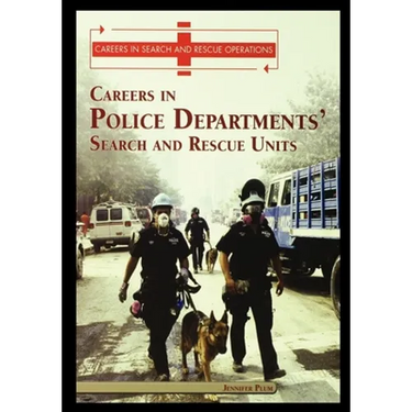 Careers in Police Departments' Search and Rescue Unit