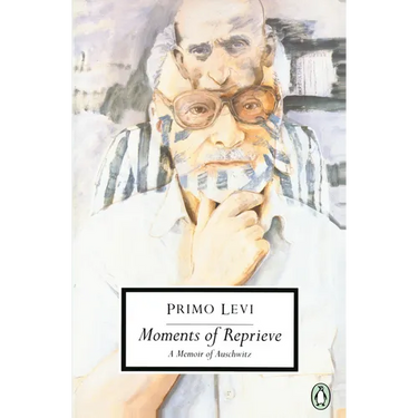 Moments of Reprieve: A Memoir of Auschwitz