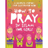 How to Pray in Islam for Girls