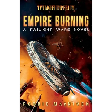 Empire Burning: A Twilight Wars Novel (Volume 2)