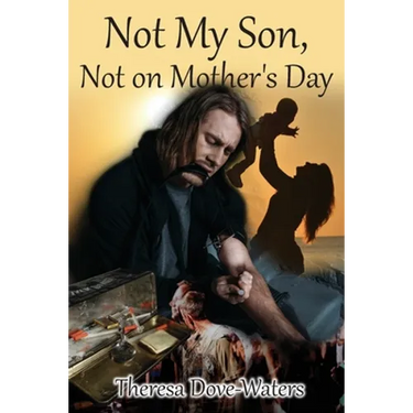 Not My Son, Not on Mother's Day