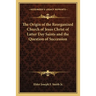 The Origin of the Reorganized Church of Jesus Christ of Latter Day Saints and the Question of Succession