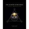 The Alchemy of Becoming: Level 2: Being of Love