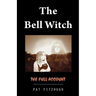 The Bell Witch: The Full Account