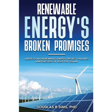 Renewable Energy's Broken Promises: Large-Scale Renewable Energy Project Failures and Success of Rooftop Solar
