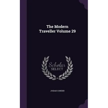 The Modern Traveller Volume 29