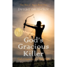God's Gracious Killer: God's Conquering of a Dark Heart
