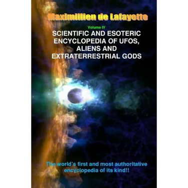 V4. Scientific and Esoteric Encyclopedia of UFOs, Aliens and Extraterrestrial Gods