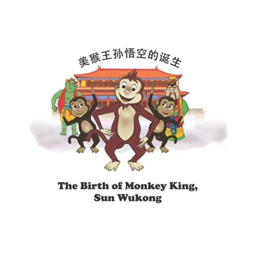 The Birth of Monkey King, Sun Wukong: 美猴王孙悟空的诞生