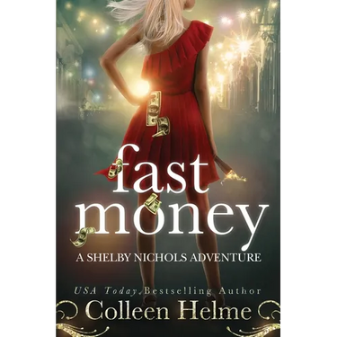 Fast Money: A Shelby Nichols Adventure
