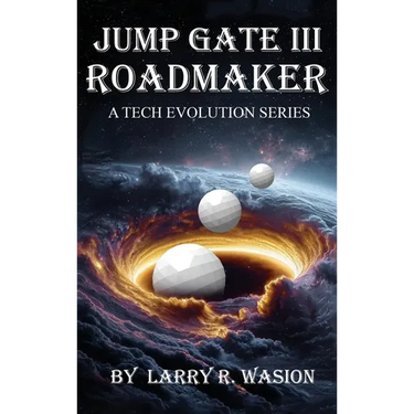 Jump Gate III: Roadmaker (The Jump Gate Series)