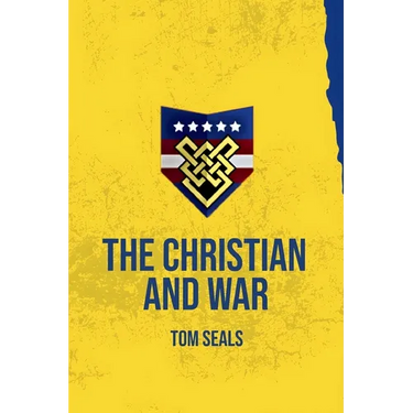 The Christian and War: What the Old Testament, New Testament, and Early Church Fathers Say about Christian Involvement in War